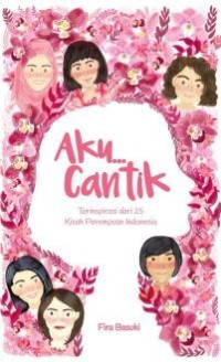 Aku... Cantik