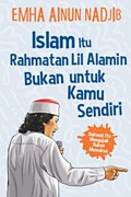 Islam Itu Rahmat Lil Alamin Bukan untuk Kamu Sendiri