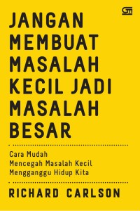 Jangan Membuat Masalah Kecil Jadi Masalah Besar