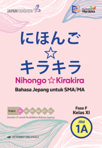 Image of Nihongo Kirakira Bahasa Jepang untuk SMA/MA Kelas XI Jilid 1A
