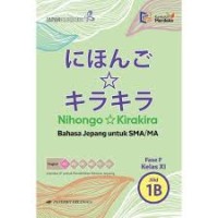 Image of Nihongo Kirakira Bahasa Jepang untuk SMA/MA Kelas XI Jilid 1B