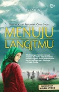 Sebuah Kisah Pencarian Cinta Sejati : Menuju LangitMu
