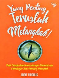 Image of Yang Penting Teruslah Melangkah